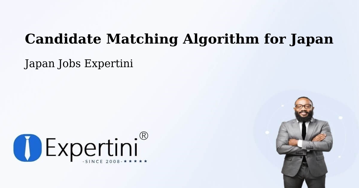Candidate Matching Algorithm Overview – Sagae - Japan Jobs Expertini