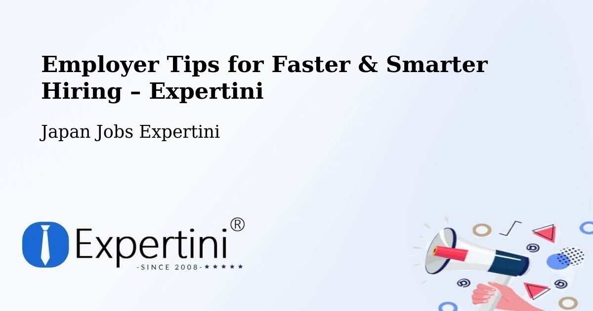 Employer Tips for Hiring & Recruitment – Sagae - Sagae, Japan Jobs Expertini